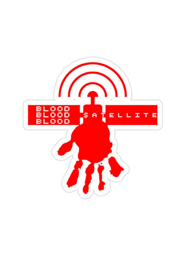 Blood $atellite Sticker