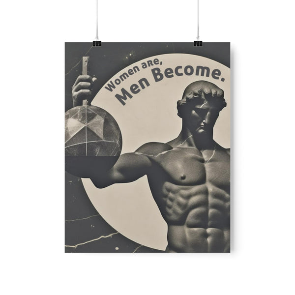 "Men Become" Poster